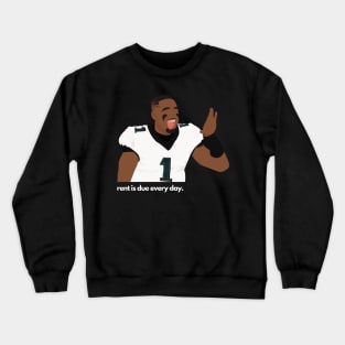 Rent is due every day. Jalen Hurts - Philadelphia Eagles Crewneck Sweatshirt